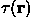 tau(r)